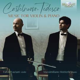 Castelnuovo-Tedesco: Music for Violin and Piano