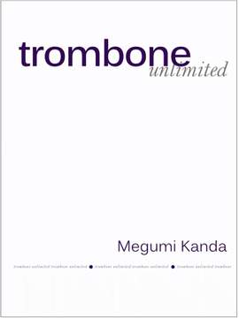 Megumi Kanda: Trombone Unlimited
