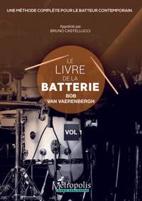 Bob Van Vaerenbergh: Le Livre de la Batterie, Vol. 1 (Français)