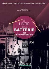 Bob Van Vaerenbergh: Le Livre de la Batterie, Vol. 3 (Français)