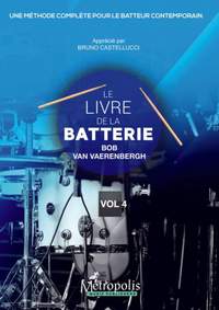 Bob Van Vaerenbergh: Le Livre de la Batterie, Vol. 4 (Français)