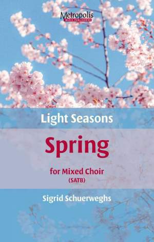 Sigrid Schuerweghs: Light Seasons - Spring