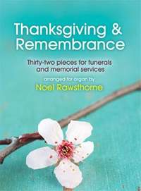 Noel Rawthorne: Thanksgiving & Remembrance