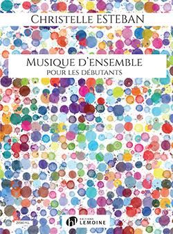 Christelle Esteban: Musique d'ensemble pour les débutants