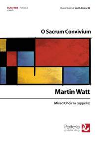 Martin Watt: O Sacrum Convivium