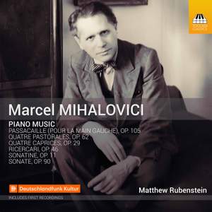 Marcel Mihalovici: Piano Music