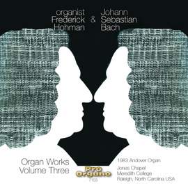 Organist Frederick Hohman & Johann Sebastian Bach, Vol. 3