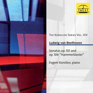 The Koroliov Series, Vol. 14: Beethoven – Sonatas, Opp. 101 & 106