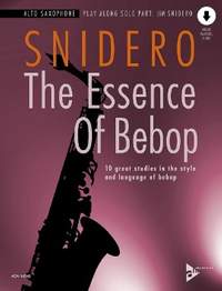 Snidero, J: The Essence Of Bebop Alto Saxophone