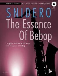Snidero, J: The Essence Of Bebop Tenor Saxophone