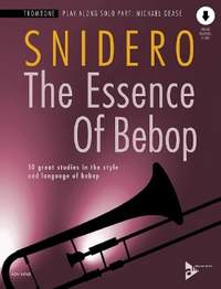 Snidero, J: The Essence Of Bebop Trombone