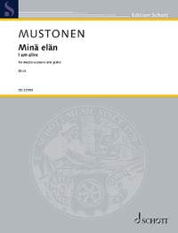 Mustonen, O: Minä elän (I am alive)