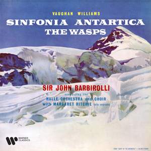Vaughan Williams: Symphony No. 7 'Sinfonia antartica' & Overture from The Wasps