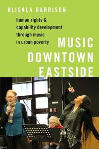 Music Downtown Eastside: Human Rights and Capability Development through Music in Urban Poverty