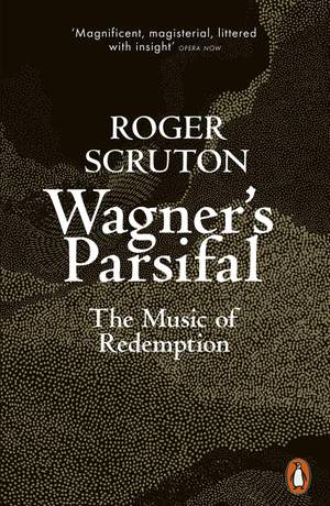 Wagner's Parsifal: The Music of Redemption