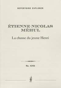 Méhul, Etienne Nicolas: La Chasse du jeune Henri, concert overture
