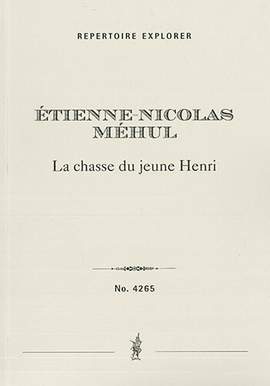 Méhul, Etienne Nicolas: La Chasse du jeune Henri, concert overture