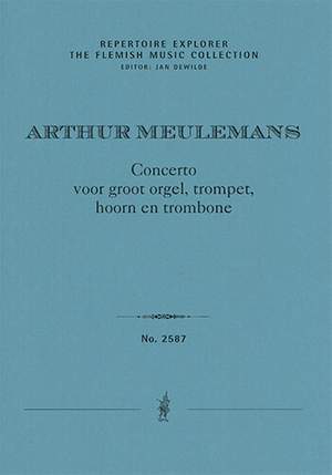 Meulemans, Arthur: Concerto for great organ, trumpet, horn and trombone