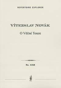 Novák, Vítezslav: O Věčné Touze (Of Eternal Longing) Op. 33, symphonic poem
