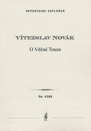 Novák, Vítezslav: O Věčné Touze (Of Eternal Longing) Op. 33, symphonic poem