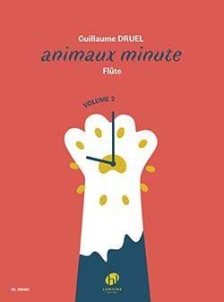 Guillaume Druel: Animaux Minute Vol. 2
