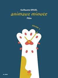 Guillaume Druel: Animaux Minute Vol. 3