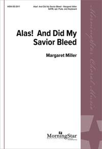 Margaret Miller: Alas! And Did My Savior Bleed
