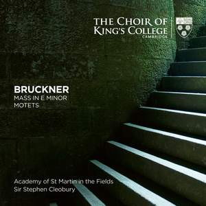 Bruckner: Mass in E Minor, Motets