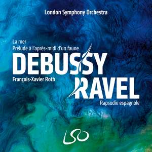 Debussy and Ravel: La Mer, Prélude à l'après-midi d'un faune, Rapsodie espagnole Product Image