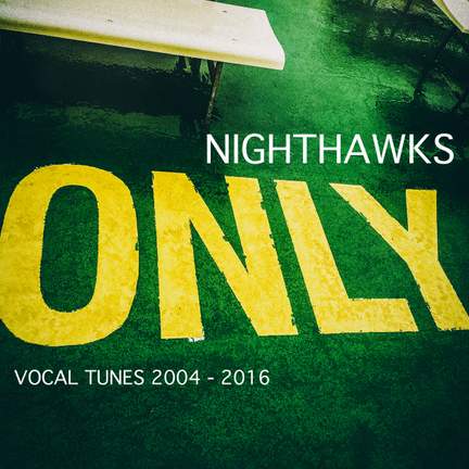 Only (vocal Tunes 2004 - 2016)