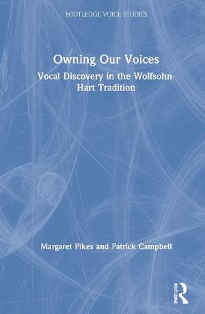 Owning Our Voices: Vocal Discovery in the Wolfsohn-Hart Tradition