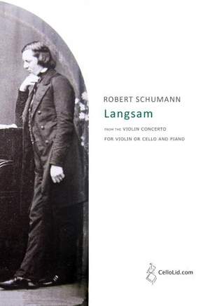 Schumann: Langsam from the Violin Concerto for Violin or Cello & Piano