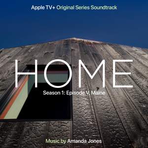 Home: Season 1: Episode V, Maine (Apple TV+ Original Series Soundtrack)