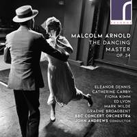 Malcolm Arnold: The Dancing Master