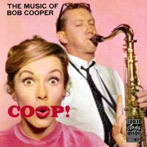 Coop! The Music Of Bob Cooper