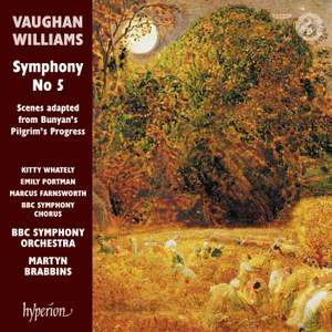 Vaughan Williams: Symphony No 5 & Scenes adapted from Bunyan's Pilgrim's Progress