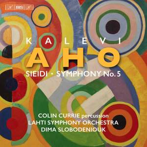 Kalevi Aho: Sieidi & Symphony No. 5