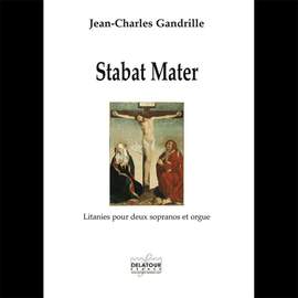 Jean-Charles Gandrille: Stabat Mater