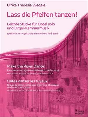 Ulrike Theresia Wegele: Lass Die Pfeifen Tanzen - Band 1