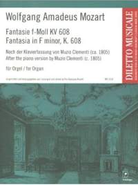 Wolfgang Amadeus Mozartt: Fantasia In F Minor K. 608