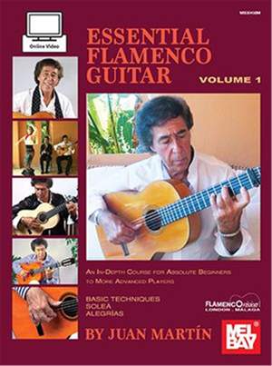 Juan Martin: Essential Flamenco Guitar: Volume 1