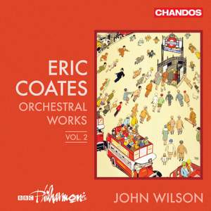 Coates: Orchestral Works Vol. 2