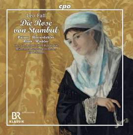 Leo Fall: Die Rose von Stambul