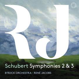 Schubert: Symphonies Nos. 2 & 3