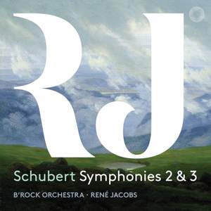 Schubert: Symphonies Nos. 2 & 3