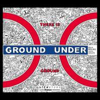 There is Ground Under Ground