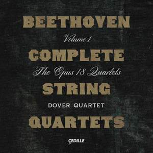 Beethoven: Complete String Quartets, Vol. 1
