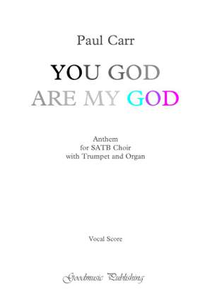 Paul Carr: You, God, are my God