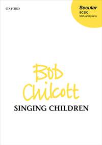 Chilcott, Bob: Singing Children