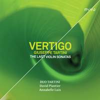 Giuseppe Tartini: Vertigo (The Last Violin Sonatas)